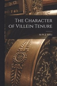 bokomslag Character of Villein Tenure [microform]