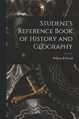 bokomslag Student's Reference Book of History and Geography [microform]