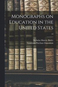 bokomslag Monographs on Education in the United States; 13