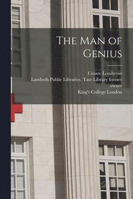 The Man of Genius [electronic Resource] 1