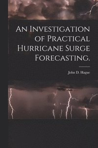 bokomslag An Investigation of Practical Hurricane Surge Forecasting.