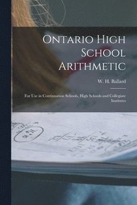 bokomslag Ontario High School Arithmetic [microform]