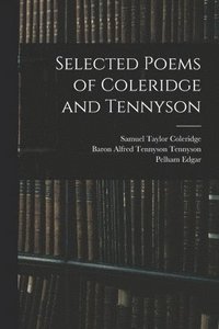 bokomslag Selected Poems of Coleridge and Tennyson