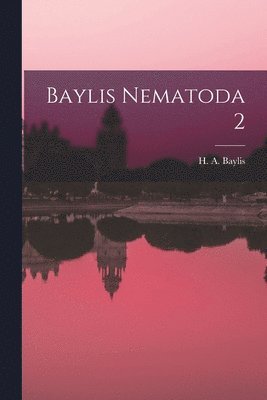 bokomslag Baylis Nematoda 2