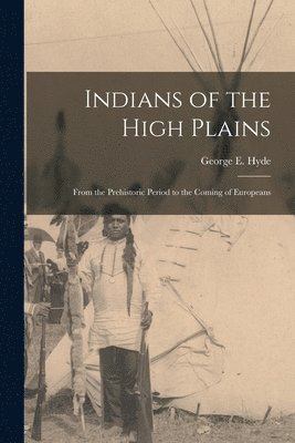 bokomslag Indians of the High Plains