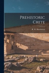 bokomslag Prehistoric Crete