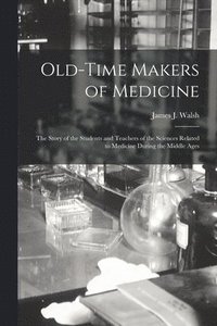 bokomslag Old-time Makers of Medicine