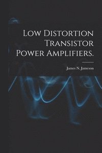 bokomslag Low Distortion Transistor Power Amplifiers.