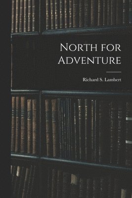 North for Adventure 1