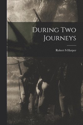 During Two Journeys 1