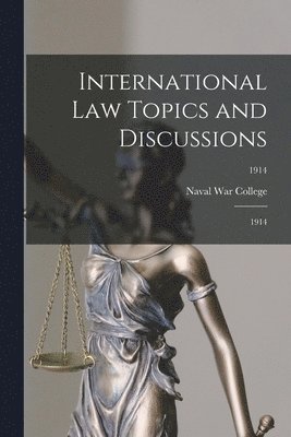Naval War College (U S - International Law Topics and Discussions, Häftad