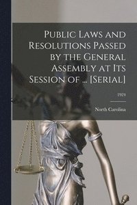 bokomslag Public Laws and Resolutions Passed by the General Assembly at Its Session of ... [serial]; 1924