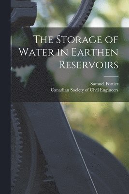 bokomslag Storage of Water in Earthen Reservoirs [microform]