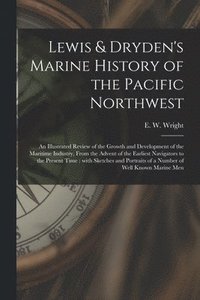 bokomslag Lewis & Dryden's Marine History of the Pacific Northwest [microform]