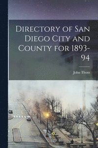bokomslag Directory of San Diego City and County for 1893-94