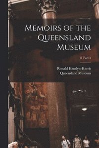 bokomslag Memoirs of the Queensland Museum; 11 part 3