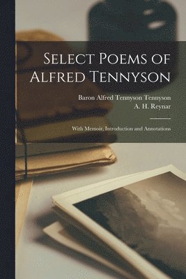 Select Poems of Alfred Tennyson [microform] 1