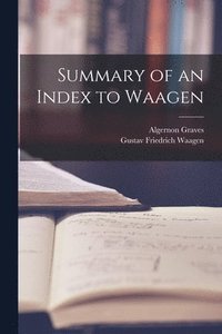 bokomslag Summary of an Index to Waagen