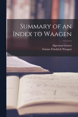 bokomslag Summary of an Index to Waagen