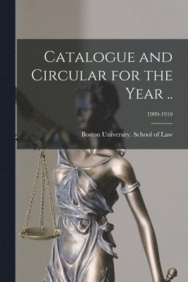 Catalogue and Circular for the Year ..; 1909-1910 1