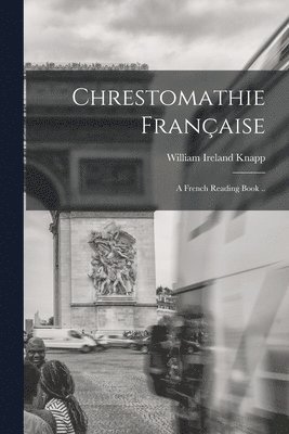 bokomslag Chrestomathie Française