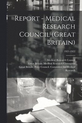 Report - Medical Research Council (Great Britain); 1921-1922 1