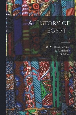 bokomslag A History of Egypt ..; 4