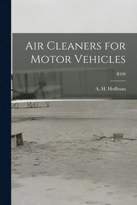 Air Cleaners for Motor Vehicles; B499 1