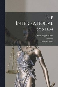 bokomslag The International System: Theoretical Essays