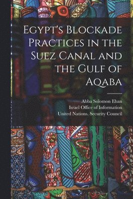 Egypt's Blockade Practices in the Suez Canal and the Gulf of Aqaba 1