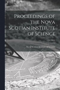 bokomslag Proceedings of the Nova Scotian Institute of Science; v.33 (1983)