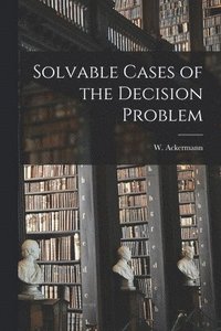 bokomslag Solvable Cases of the Decision Problem