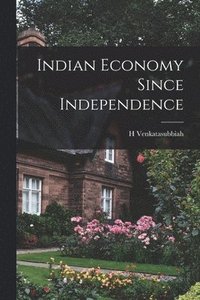 bokomslag Indian Economy Since Independence