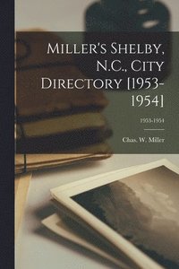 bokomslag Miller's Shelby, N.C., City Directory [1953-1954]; 1953-1954