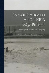 bokomslag Famous Airmen and Their Equipment [electronic Resource]