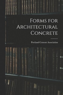 bokomslag Forms for Architectural Concrete