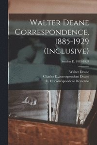 bokomslag Walter Deane Correspondence. 1885-1929 (inclusive); Senders D, 1885-1929
