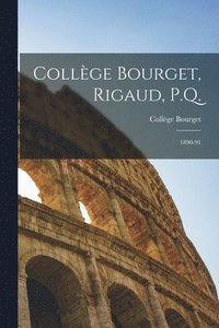 bokomslag Collge Bourget, Rigaud, P.Q. [microform]