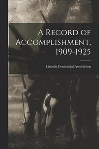 bokomslag A Record of Accomplishment, 1909-1925