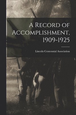 A Record of Accomplishment, 1909-1925 1