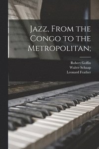 bokomslag Jazz, From the Congo to the Metropolitan;