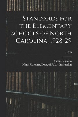 Standards for the Elementary Schools of North Carolina, 1928-29; 1929 1