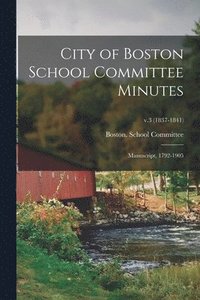 bokomslag City of Boston School Committee Minutes