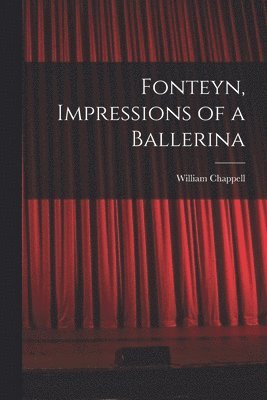 bokomslag Fonteyn, Impressions of a Ballerina