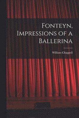 Fonteyn, Impressions of a Ballerina 1