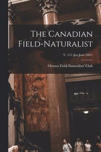 bokomslag The Canadian Field-naturalist; v. 115 (Jan-June 2001)