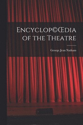 Encyclop(c)OEdia of the Theatre 1