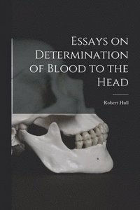 bokomslag Essays on Determination of Blood to the Head