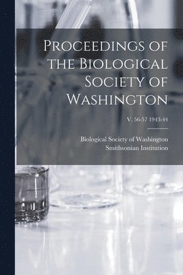 Proceedings of the Biological Society of Washington; v. 56-57 1943-44 1