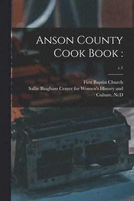 bokomslag Anson County Cook Book: ; c.1